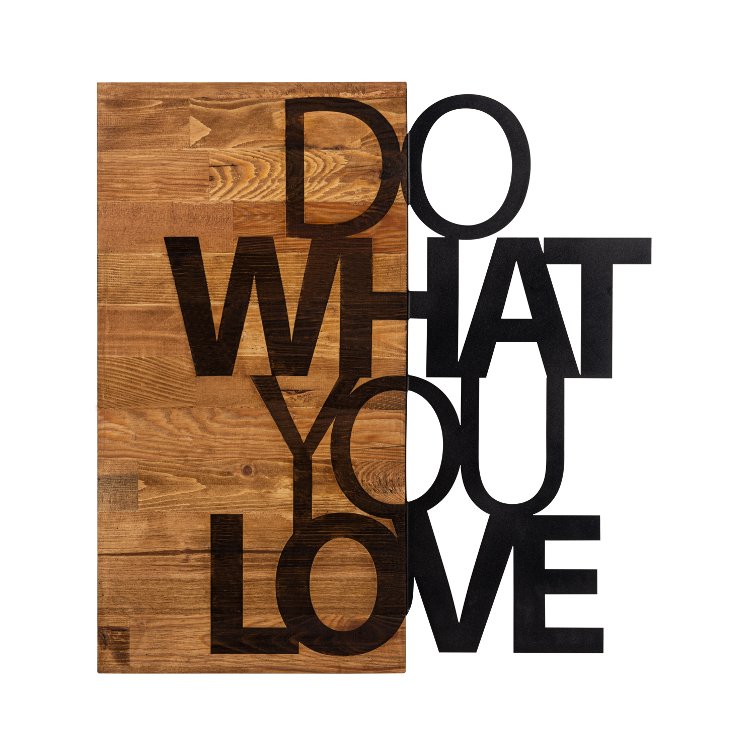 DO WHAT YOU LOVE